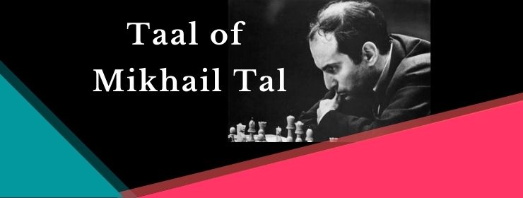 2 best chess games of Mikhail Tal - The Magician from Riga 